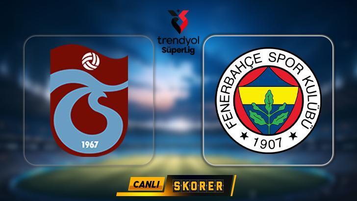 CANLI | Dev maçta Trabzonspor, Fenerbahçe'yi ağırlıyor! 11'ler belli oldu