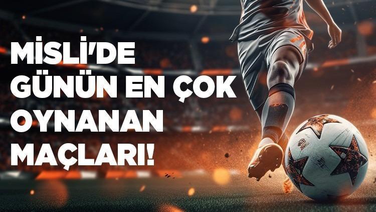 Süper Lig’de taraf tercihleri öne çıkıyor. Londra derbisinde Arsenal kazanabilecek mi? İşte Misli’de Günün En Çok Oynanan Maçları