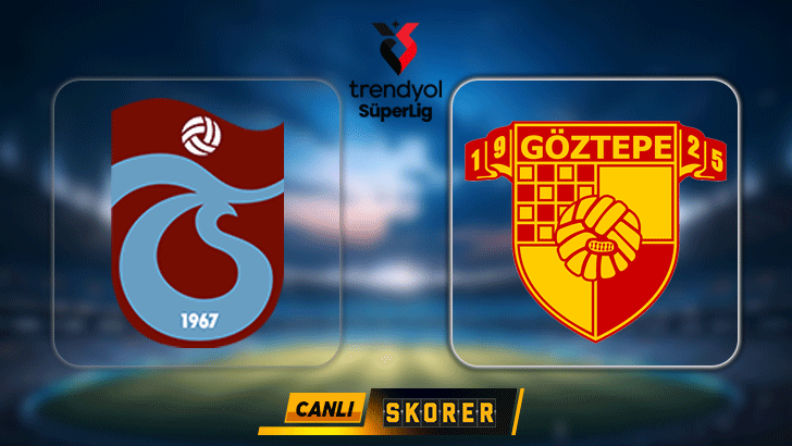 SON DAKİKA | Süper Lig'de Trabzonspor'un konuğu Göztepe