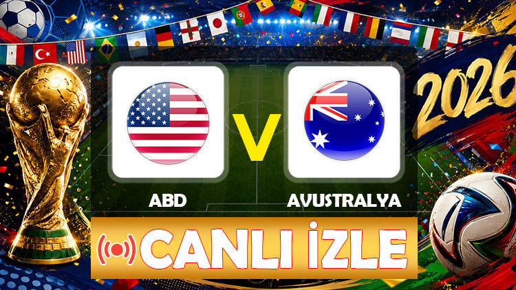 ABD-Avustralya maçı ne zaman, saat kaçta, hangi kanalda? 2026 FIFA Dünya Kupası ABD-Avustralya maçı canlı izle bilgisi